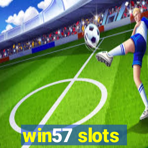 win57 slots